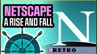 Netscape its rise fall and eventual revenge