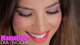 TRANSFORMA TU MAQUILLAJE DÍA - NOCHE