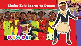 Shaka Zulu Learns to Dance Created by Kunda Kids