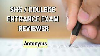 SHS  College Entrance Exam Reviewer  Antonyms