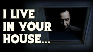 I Live In Your House And You Dont Know It - Scary True Phrogging Stories.