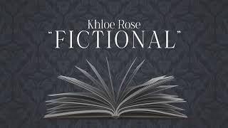 Khloe Rose - Fictional Official Lyric Video