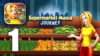 Supermarket Mania Journey - Gameplay Walkthrough Part 1 - Tutorial Android iOS