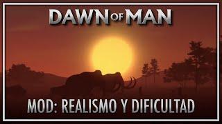 MOD REALISMO y DIFICULTAD - DAWN OF MAN Gameplay Español Ep 1
