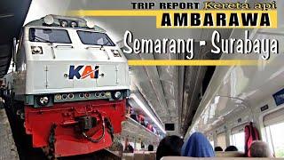 TRIP REPORT Kereta api Ambarawa  Semarang Poncol - Surabaya Pasarturi