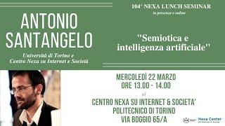 104° Nexa Lunch Seminar - Semiotica e intelligenza artificiale