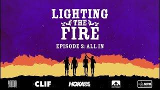 Lighting the Fire – Episode 2