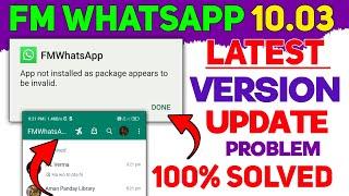 App Not Installed As Package Appears To Be Invalid Problem Fm WhatsappFm Whatsapp 10.03 Update