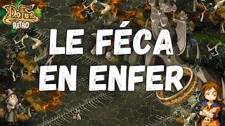 DOFUS RETRO MONOCOMPTE #7 Le Féca en enfer 