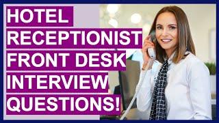 HOTEL RECEPTIONIST  FRONT DESK AGENT Interview Questions and Answers Tutorial