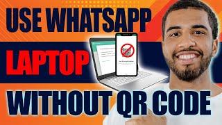 How to Use WhatsApp in Laptop Without QR Code 2024