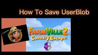 Farmville 2 Country Escape How To Save UserBlob