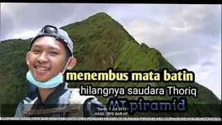 4 FAKTA THORIQ RIZKI MAULIDAN HILANG TAMPA JEJAK DIGUNUNG PIRAMIDA BONDOWOSO  ADA VIDEO MAINTA TOLO