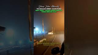 Situasi Kabut Jalan Alternatif Malalak Akibat yg Utama Bukit Tinggi- Padang SUMBAR terputus #sumbar