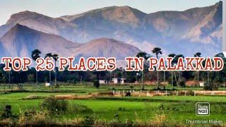 Top 25 places to visit in Palakkad Turist places in Palakkad