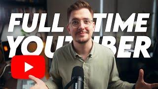 How I Made YouTube my Full-Time Job 1 Year Update