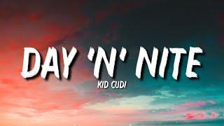 Kid Cudi - Day N Nite Lyrics Now look at this Tiktok Song