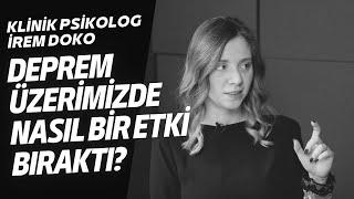 Deprem İnsan Psikolojisini Nasıl Etkiledi?  Klinik Psikolog İrem Doko  Cuma Obuz ile Doğrudan