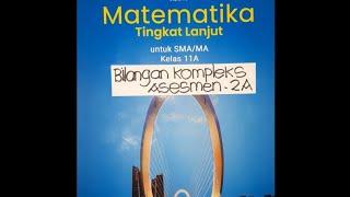 Pembahasan Soal Bilangan Kompleks-Asesmen 2A Matematika Lanjut SMA 11 Kurikulum Merdeka Tahun 2023.