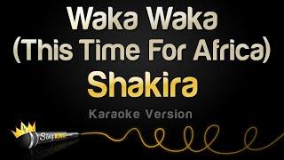 Shakira - Waka Waka This Time For Africa Karaoke Version