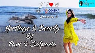 Capturing Art Culture & Beauty Puri & Satpada I Love My Odisha -Chasing Rainbows Ep 2Curly Tales