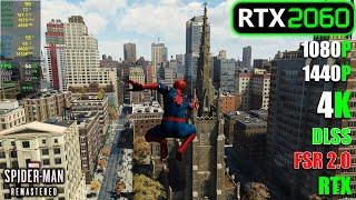 RTX 2060  Marvel’s Spider-Man Remastered - 1080p 1440p 4K + DLSS & RT