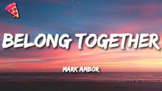 Mark Ambor - Belong Together Lyrics