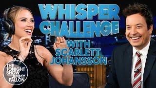 Whisper Challenge with Scarlett Johansson  The Tonight Show Starring Jimmy Fallon