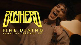 Boy Hero - Fine Dining Official Music Video