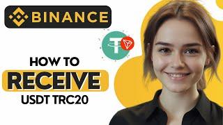 How to Receive USDT TRC20 on Binance 2024