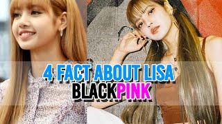 4 Facts about Lisa Blackpink Must Know