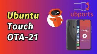 Ubuntu Touch OTA-21 New Updates