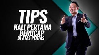 TIPS  Kali Pertama Berucap Di Atas Pentas