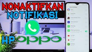 Cara Menonaktifkan Notifikasi WhatsApp di HP Oppo  Matikan Pemberitahuan WA