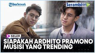 Siapakah Ardhito Pramono Musisi yang Trending di Twitter