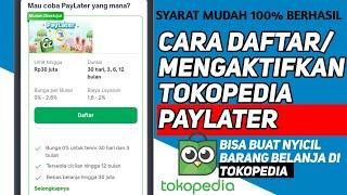 Tokopedia paylater  Cara Mengaktifkan Tokopedia paylater Terbaru