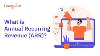 ARR or Annual Recurring Revenue Explained  Chargebee