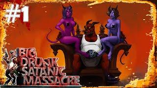 BDSM Big Drunk Satanic Massacre - #Прохождение 1