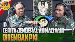 Cerita Jenderal Ahmad Yani Ditembak PKI  Kartika Podcast