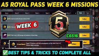 A5 WEEK 6 MISSION  PUBG WEEK 6 MISSION EXPLAINED  A5 ROYAL PASS WEEK 6 MISSION  C6S16 RP MISSIONS