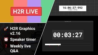 v2.16 H2R Graphics your questions answered  H2R Live