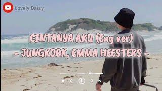 CINTANYA AKU - JUNGKOOK ai EMMA HEESTERS COVER ORIGINAL SONG BY TIARA ANDINI