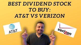 Best Dividend Stock to Buy AT&T Stock vs. Verizon Stock  T Stock vs. VZ Stock