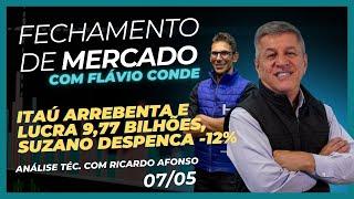 0705  - ITAÚ ARREBENTA e LUCRA 977 bilhões SUZANO DESPENCA -12%