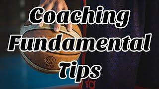 Fundamentals of Coaching & Player Fundamentals Basketball Coaching Tips