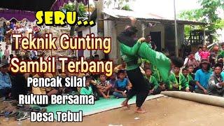 Jurus Gunting diudara Seru  Pencak Silat Rukun Bersama Desa Tebul