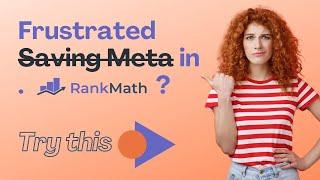 Rank Math Meta - Title Description Permalink Not Saving? Try This Now