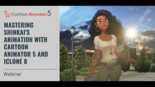 Mastering Shinkais Aesthetic Craft Inspiring Animation with Cartoon Animator 5 and iClone 8