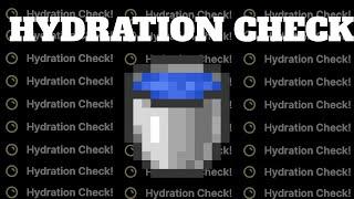 Hydration Check...