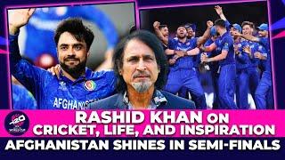 Rashid Khan on Cricket Life and Inspiration  Afghanistan Shines In Semi-Finals  Ramiz Speaks